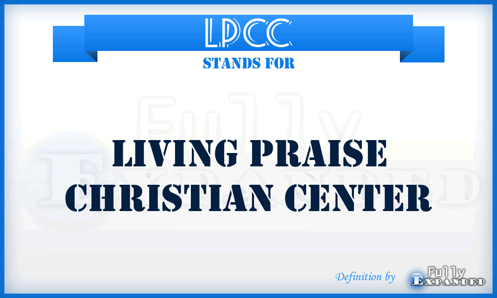 LPCC - Living Praise Christian Center