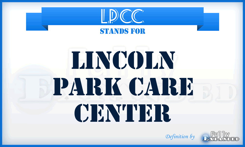 LPCC - Lincoln Park Care Center