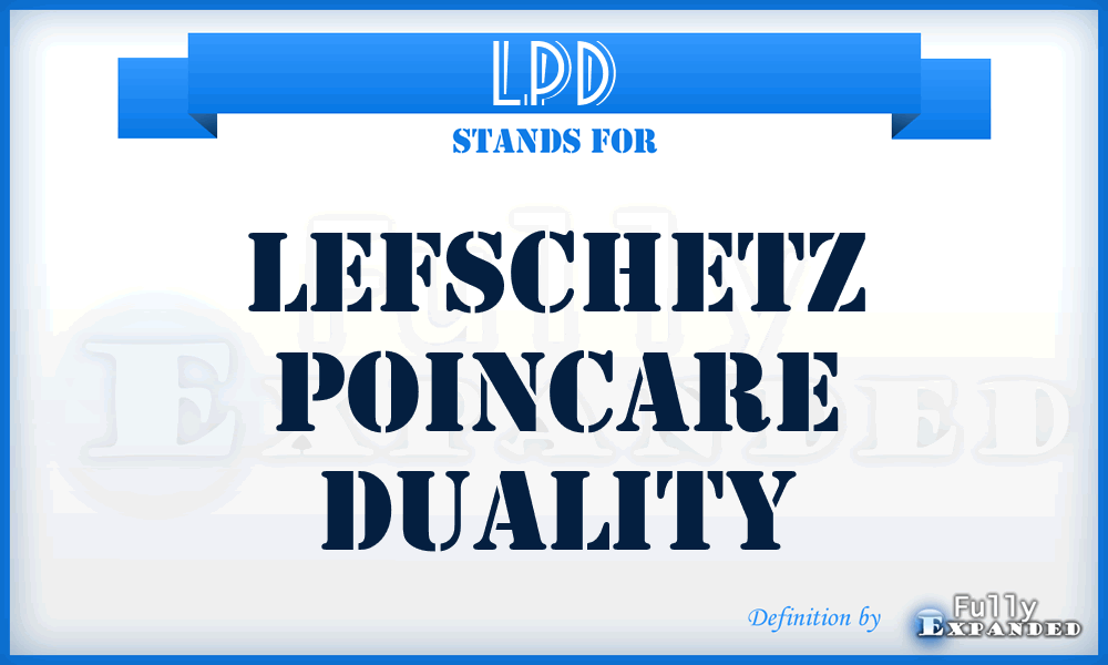 LPD - Lefschetz Poincare Duality