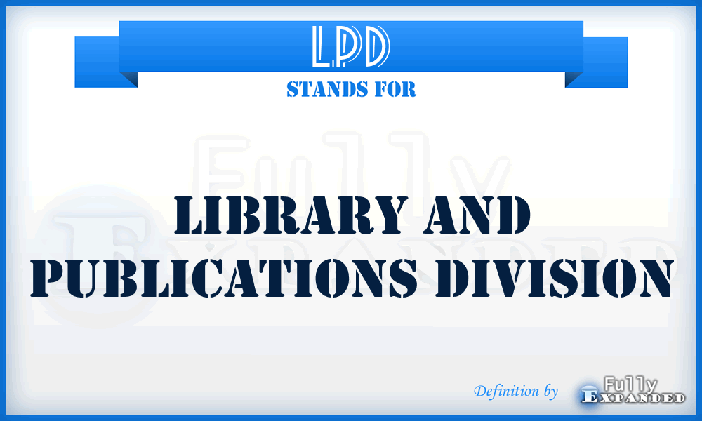 LPD - Library and Publications Division