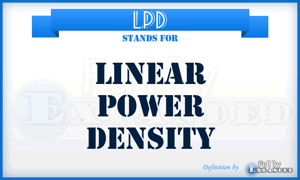 LPD - linear power density