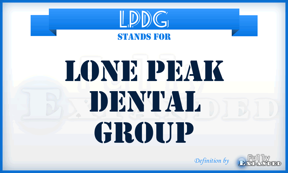 LPDG - Lone Peak Dental Group