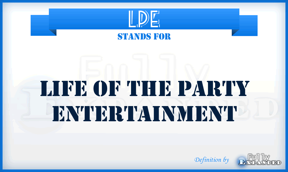 LPE - Life of the Party Entertainment