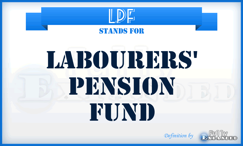 LPF - Labourers' Pension Fund