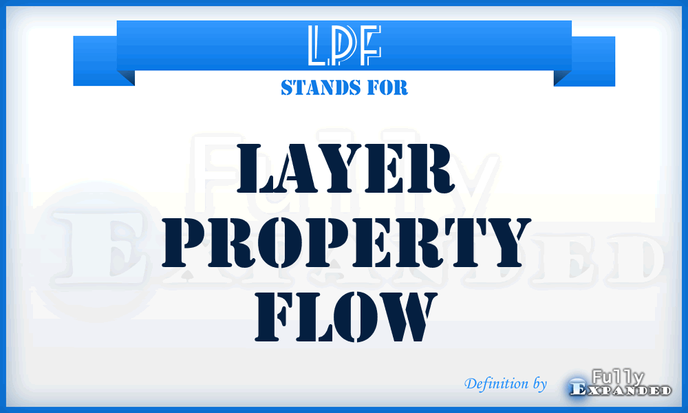 LPF - Layer Property Flow