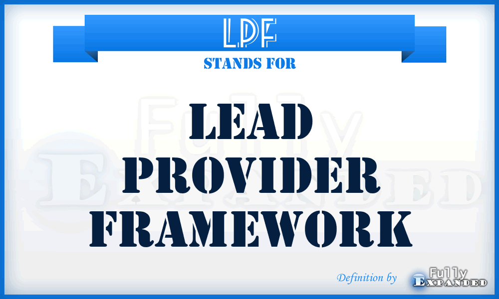 LPF - Lead provider framework