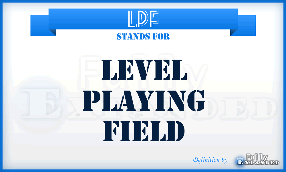 LPF - Level Playing Field