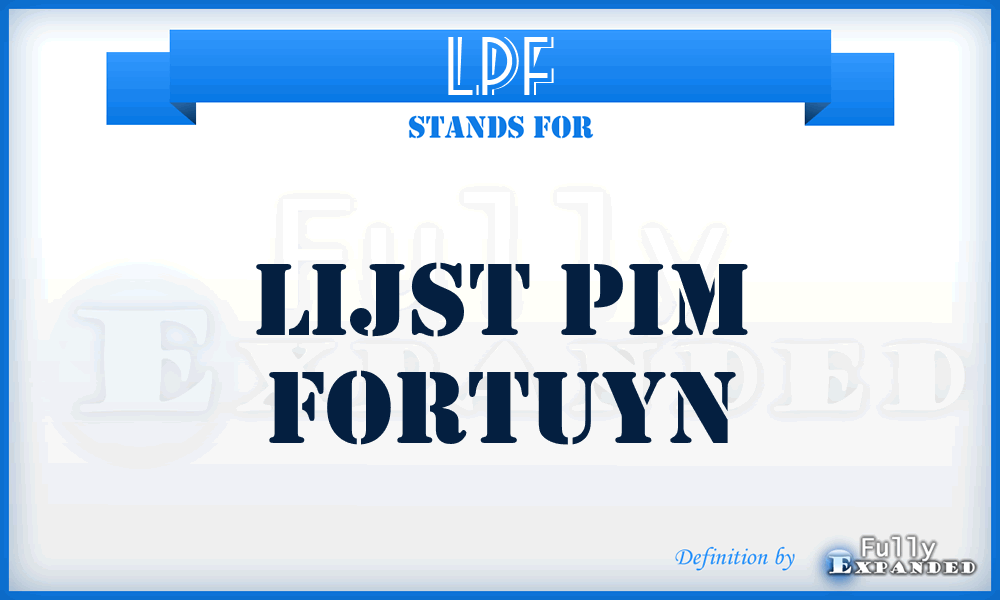 LPF - Lijst Pim Fortuyn
