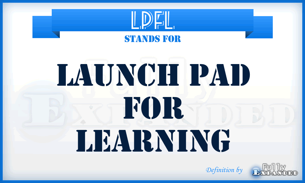 LPFL - Launch Pad For Learning