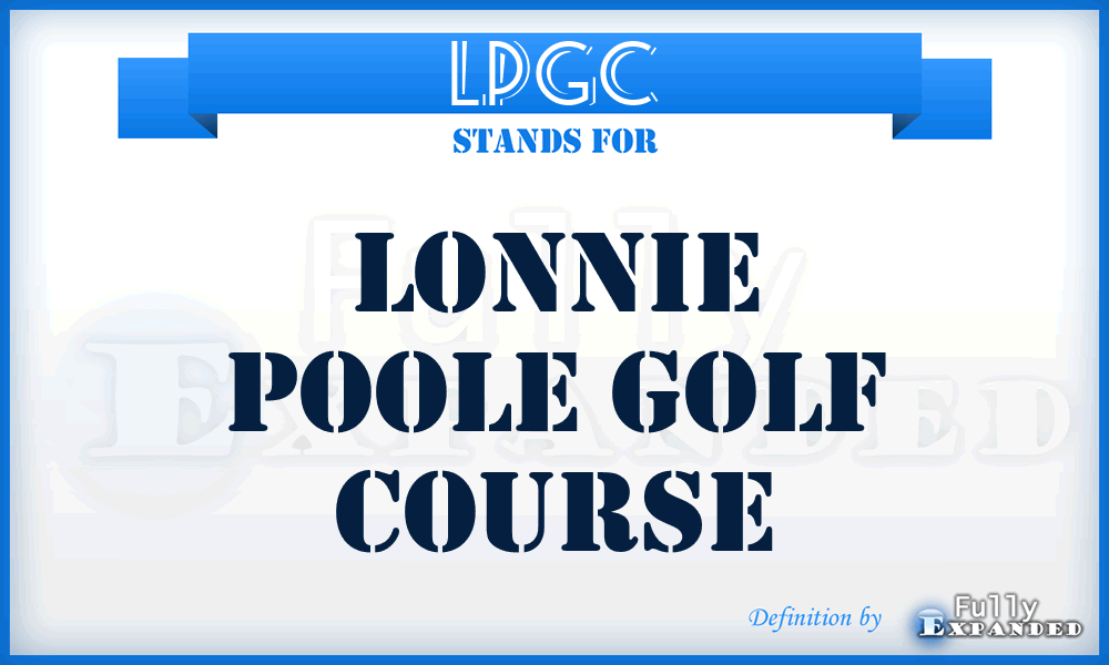 LPGC - Lonnie Poole Golf Course