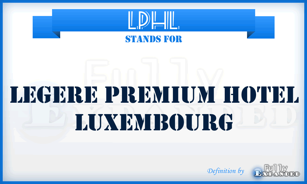 LPHL - Legere Premium Hotel Luxembourg