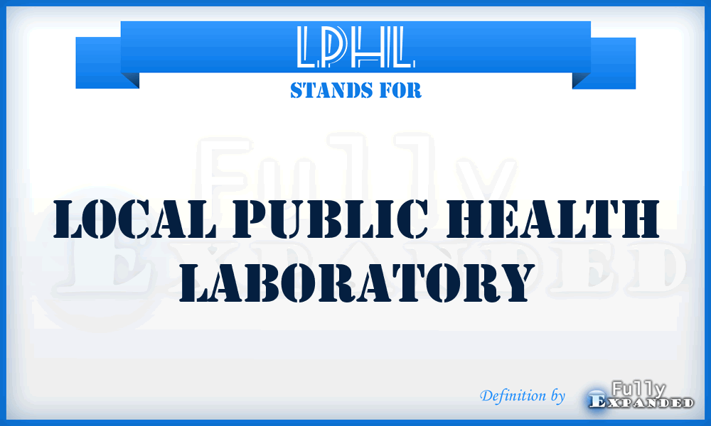 LPHL - local public health laboratory