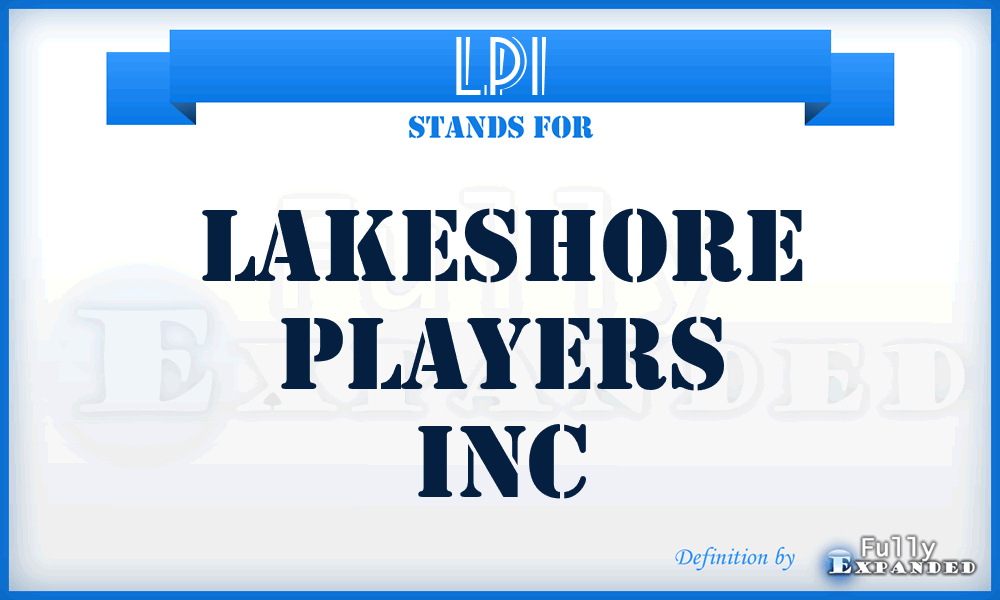 LPI - Lakeshore Players Inc