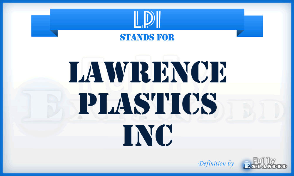 LPI - Lawrence Plastics Inc