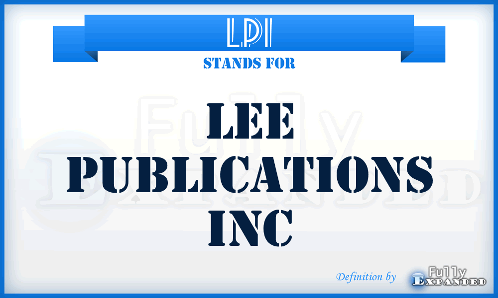 LPI - Lee Publications Inc