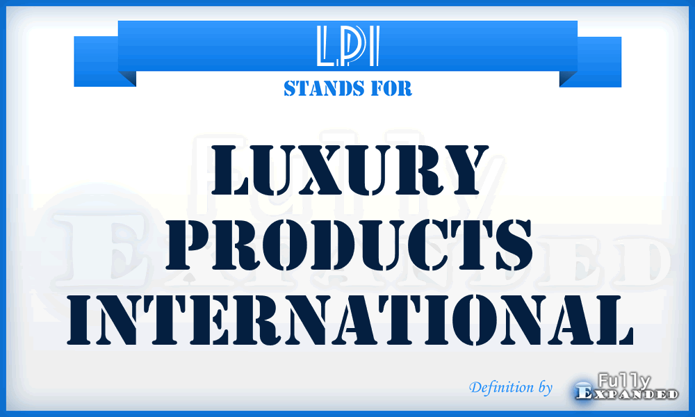 LPI - Luxury Products International