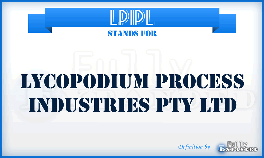 LPIPL - Lycopodium Process Industries Pty Ltd