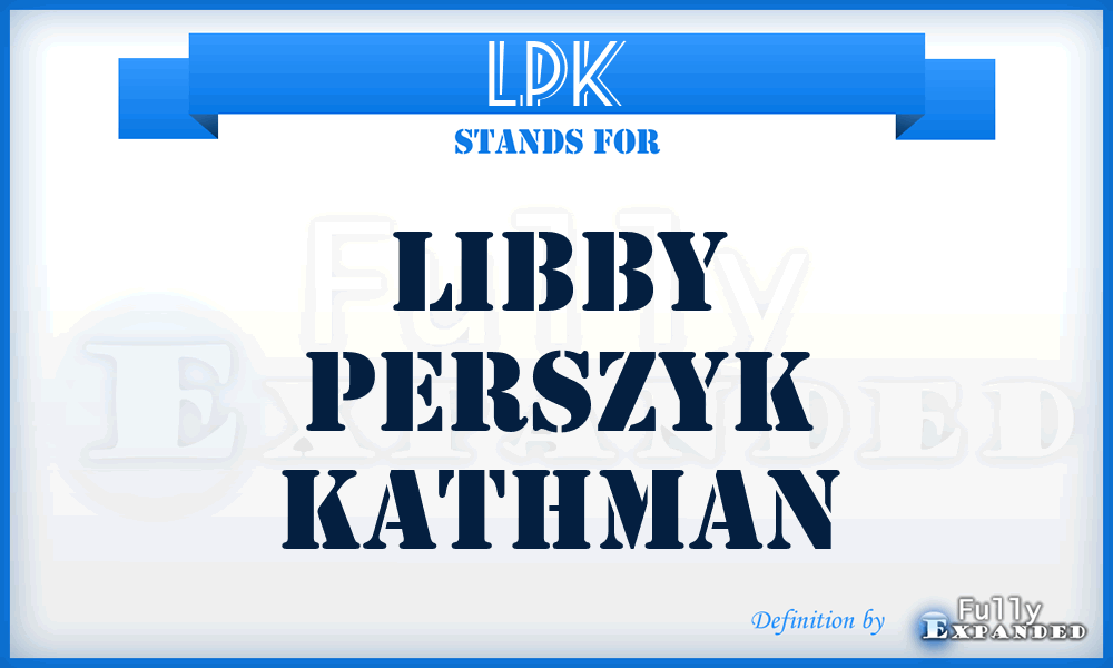 LPK - Libby Perszyk Kathman