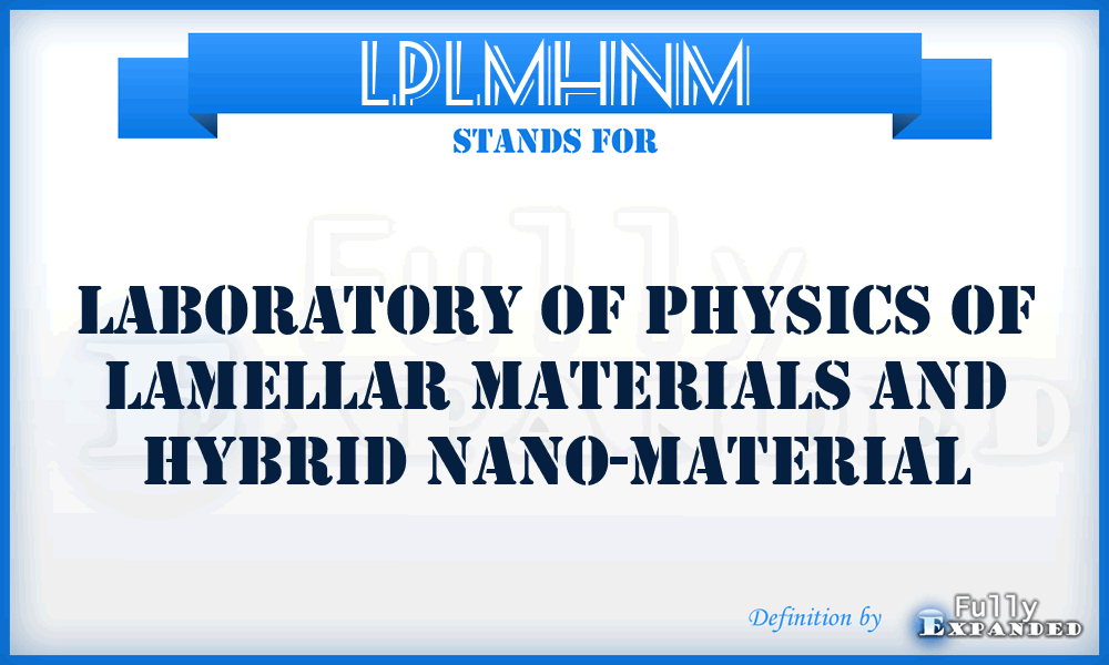 LPLMHNM - Laboratory of Physics of Lamellar Materials and Hybrid Nano-Material