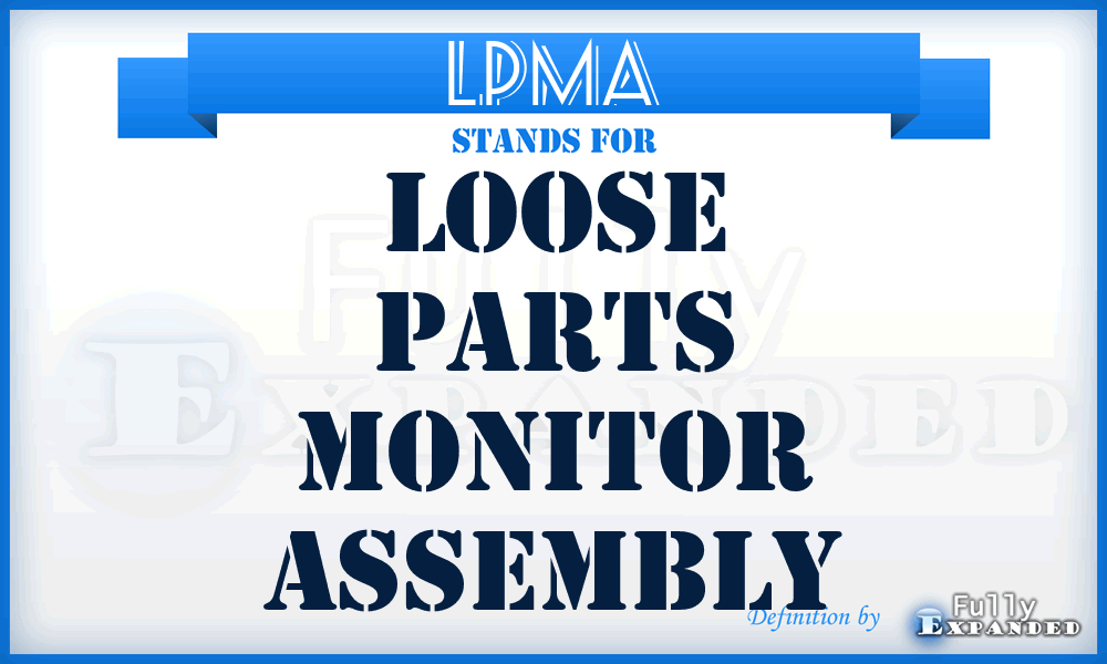LPMA - loose parts monitor assembly