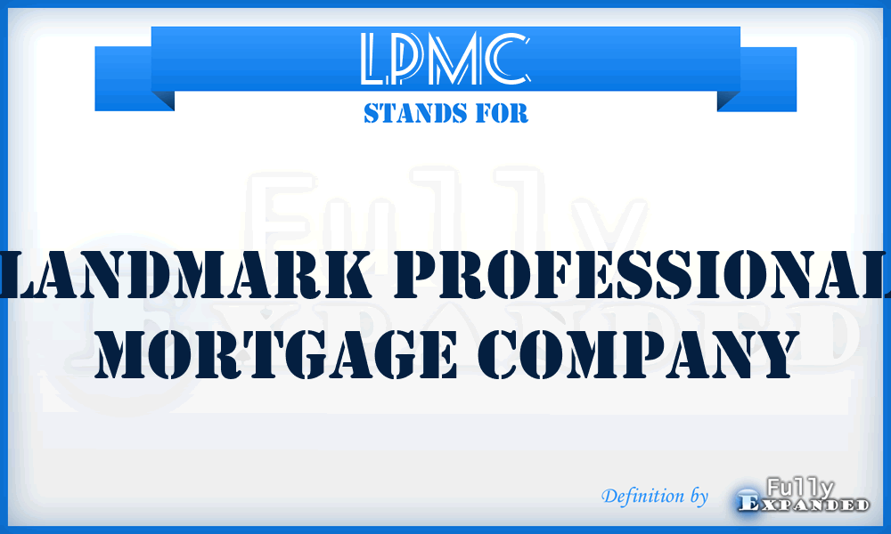 LPMC - Landmark Professional Mortgage Company