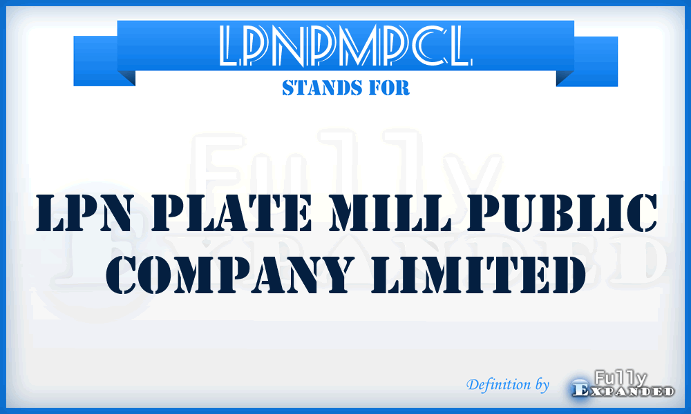LPNPMPCL - LPN Plate Mill Public Company Limited