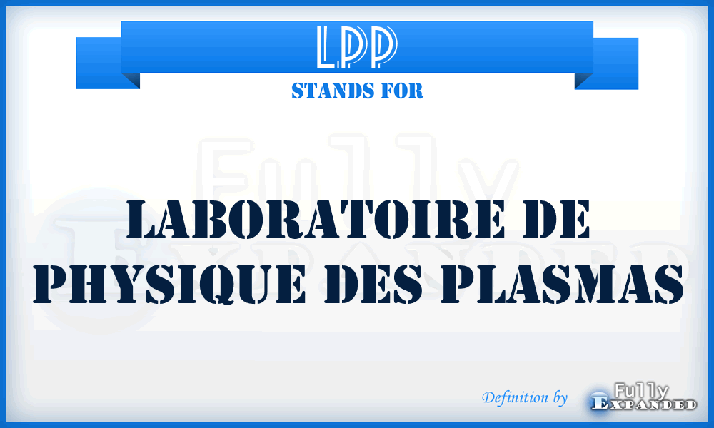 LPP - Laboratoire de Physique des Plasmas