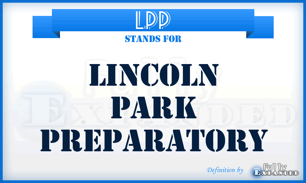 LPP - Lincoln Park Preparatory