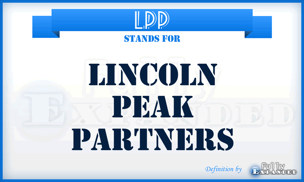 LPP - Lincoln Peak Partners