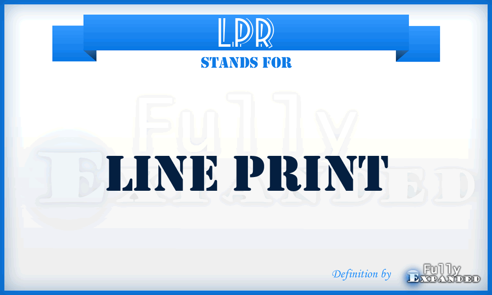 LPR - line print