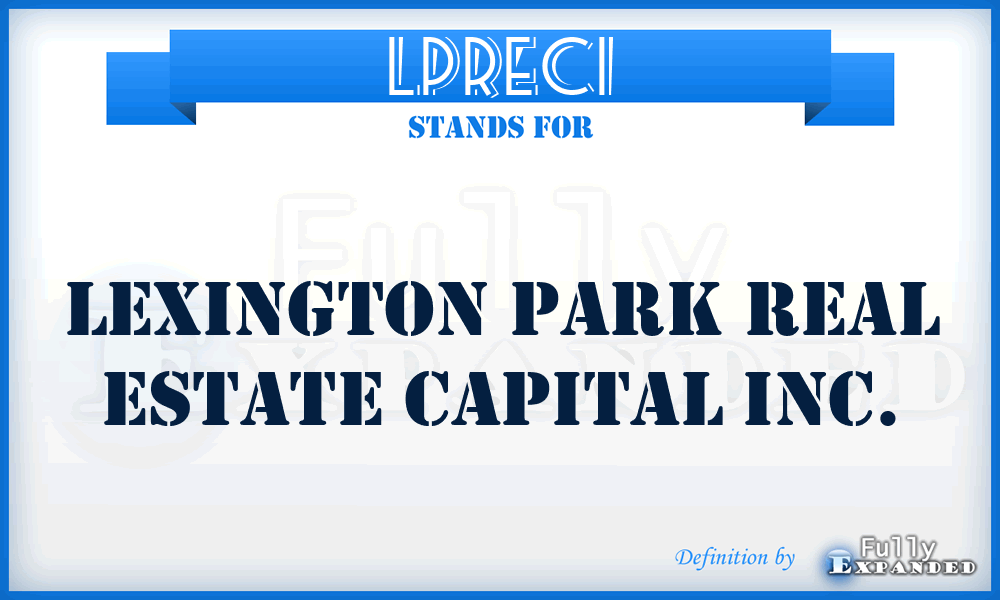 LPRECI - Lexington Park Real Estate Capital Inc.