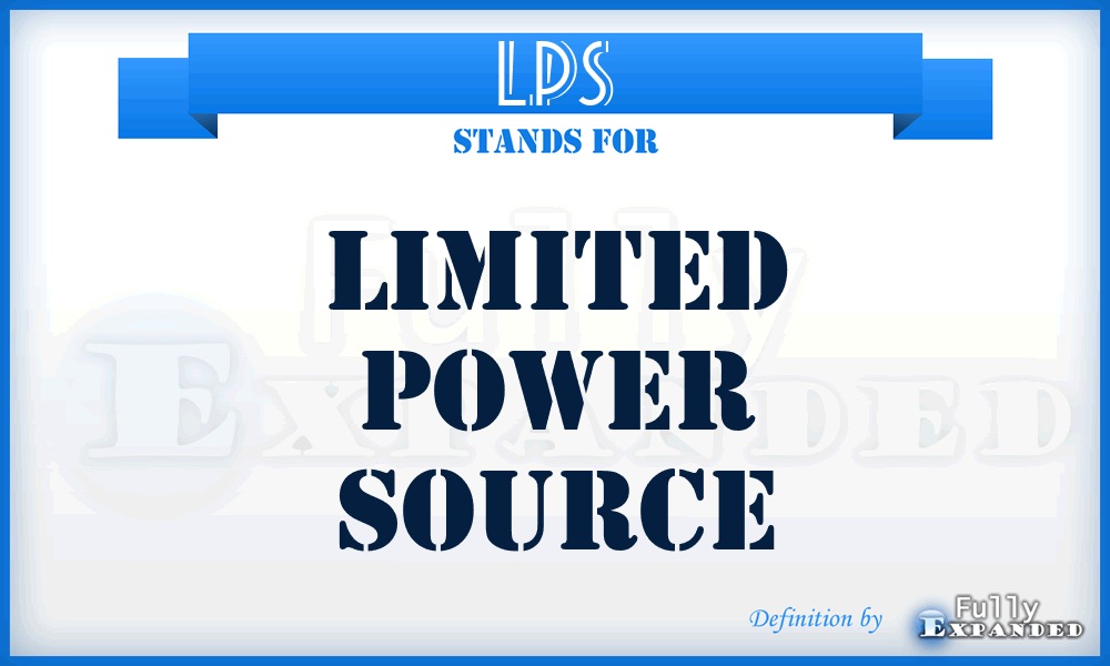 LPS - Limited Power Source