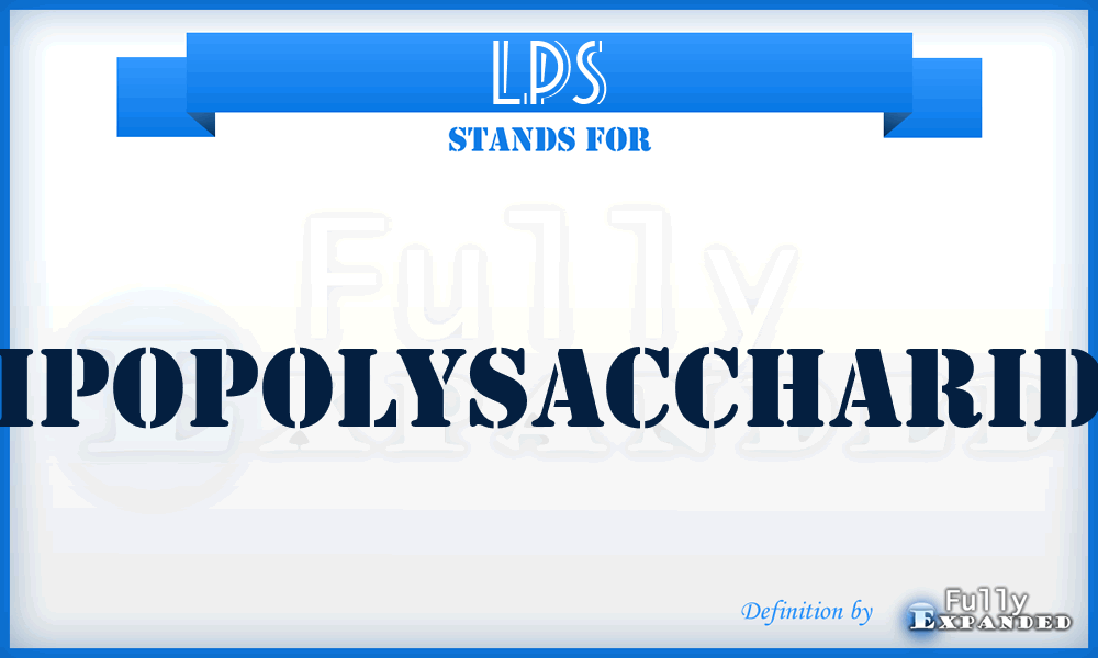 LPS - LipoPolySaccharide