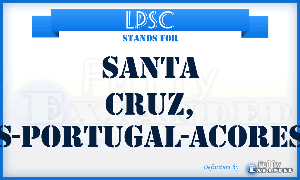 LPSC - Santa Cruz, S-Portugal-Acores