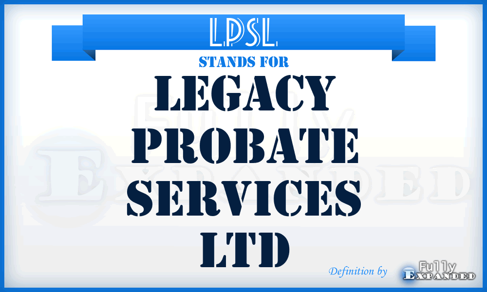 LPSL - Legacy Probate Services Ltd