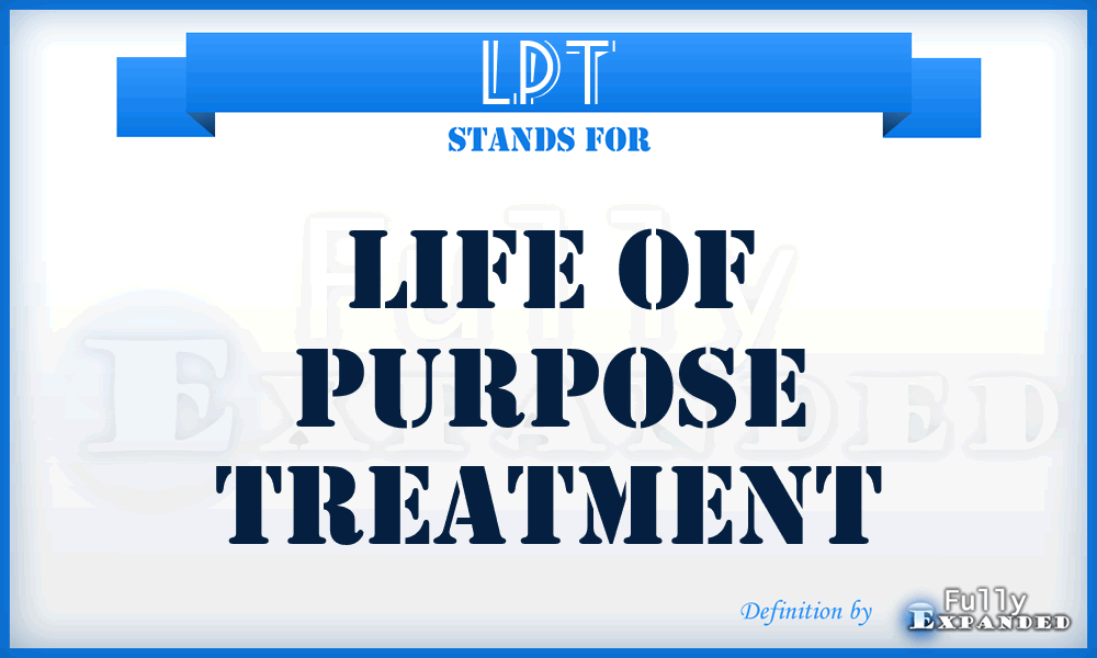 LPT - Life of Purpose Treatment