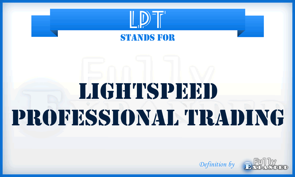 LPT - Lightspeed Professional Trading