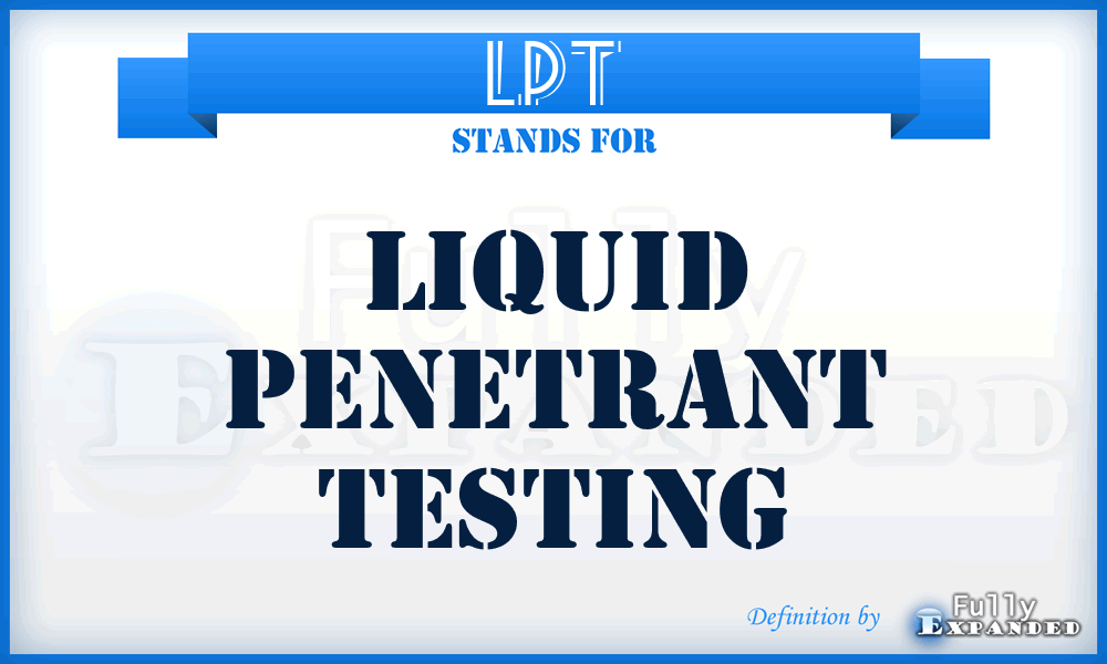 LPT - Liquid Penetrant Testing