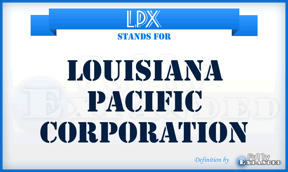 LPX - Louisiana Pacific Corporation