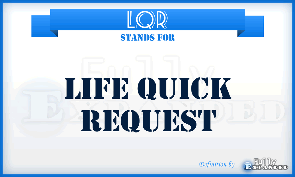 LQR - Life Quick Request