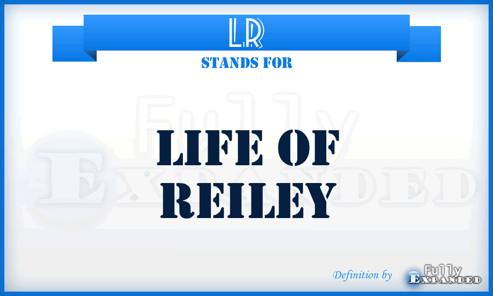 LR - Life of Reiley