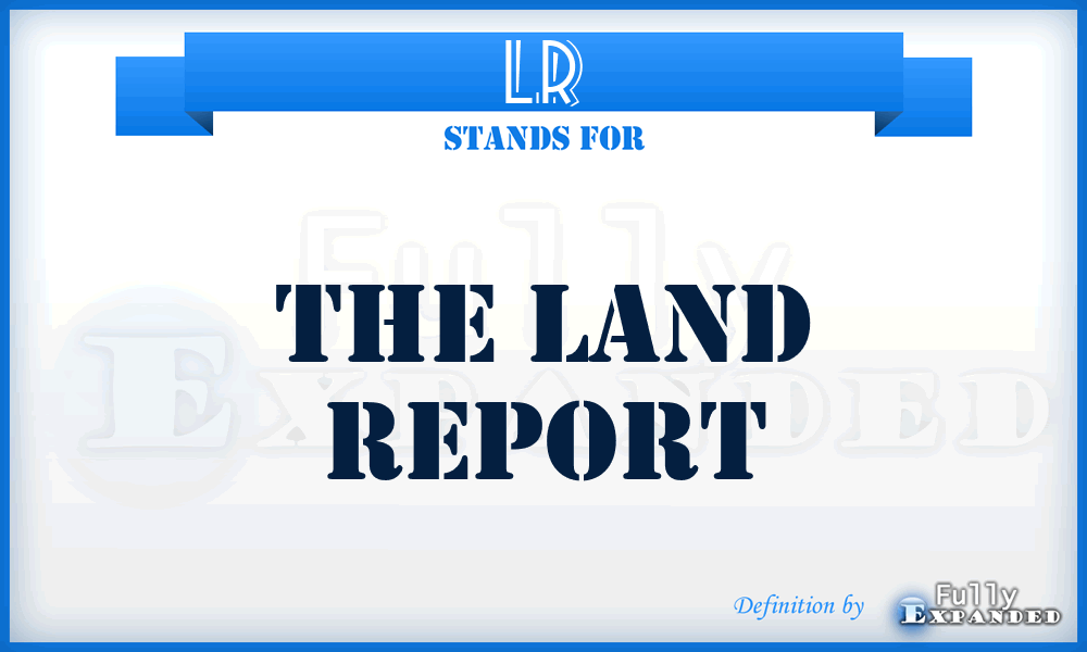 LR - The Land Report