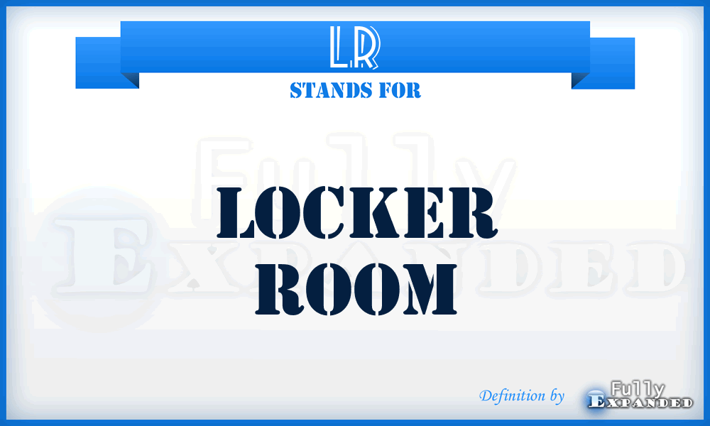 LR - locker room