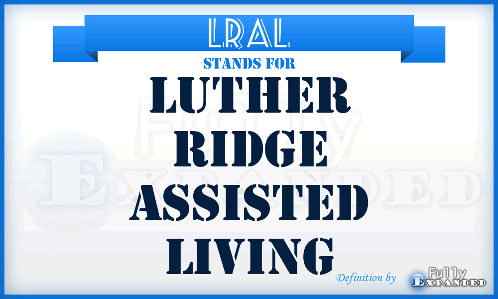LRAL - Luther Ridge Assisted Living