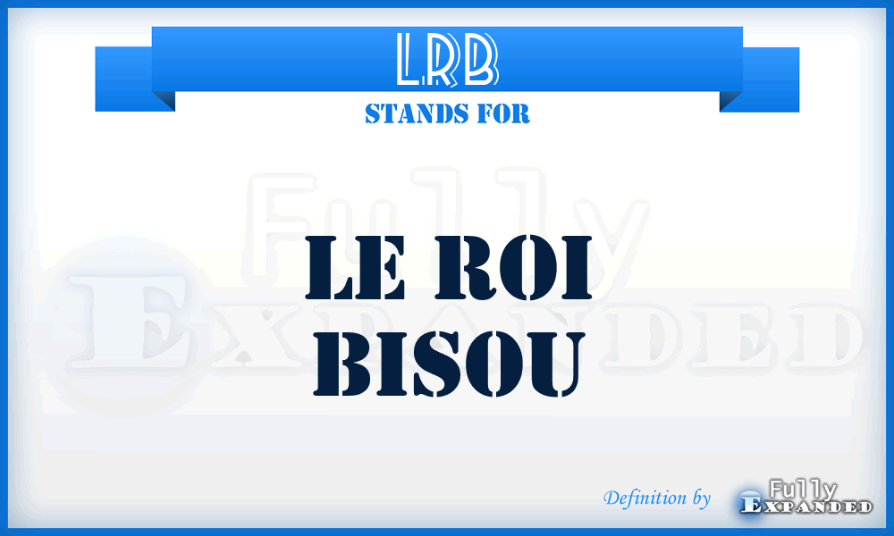 LRB - Le Roi Bisou