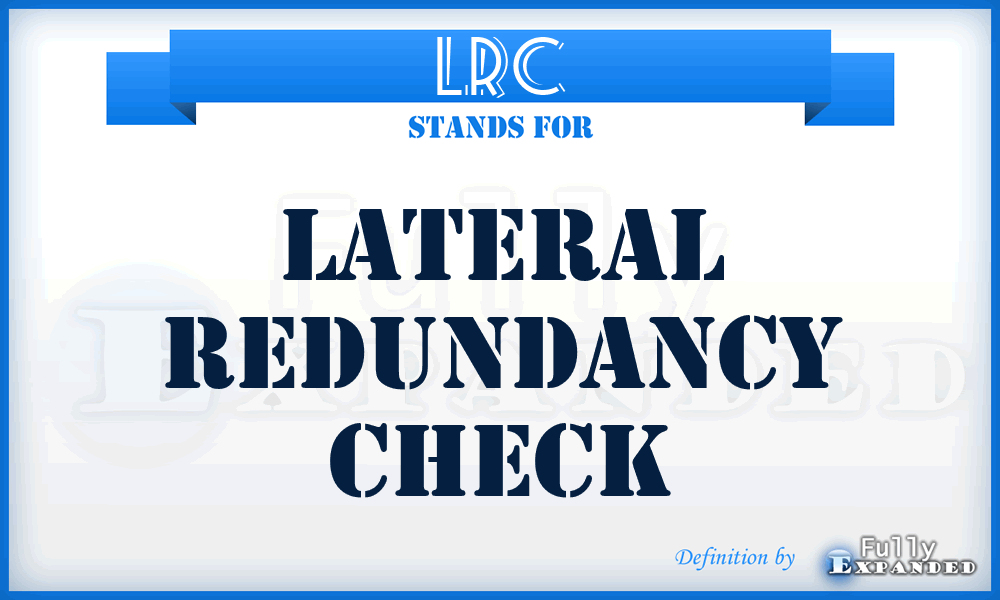 LRC - Lateral Redundancy Check