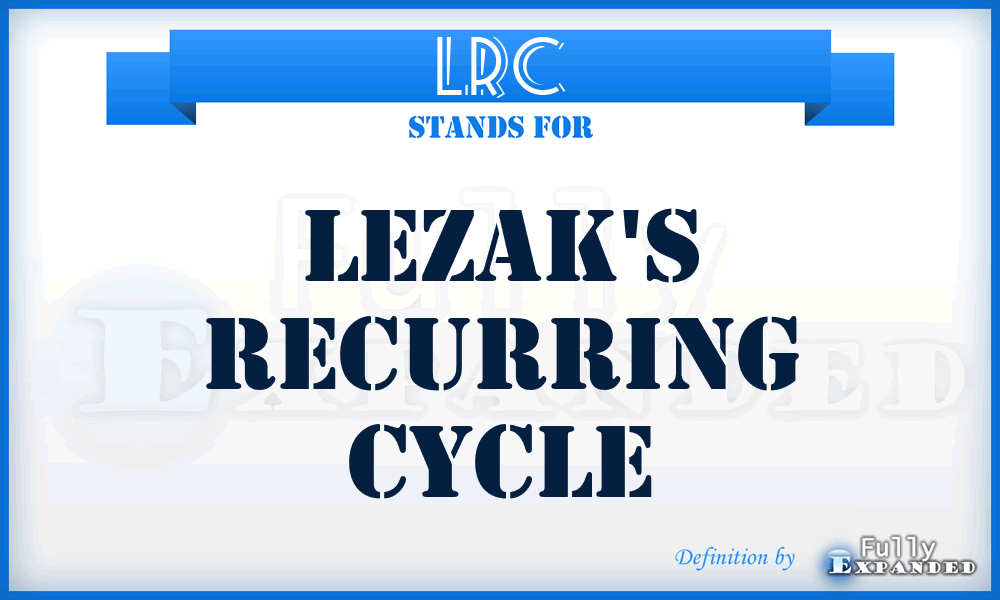 LRC - Lezak's Recurring Cycle