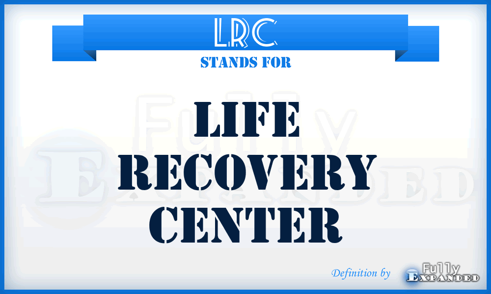 LRC - Life Recovery Center