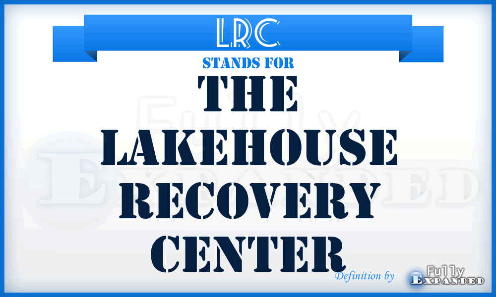 LRC - The Lakehouse Recovery Center