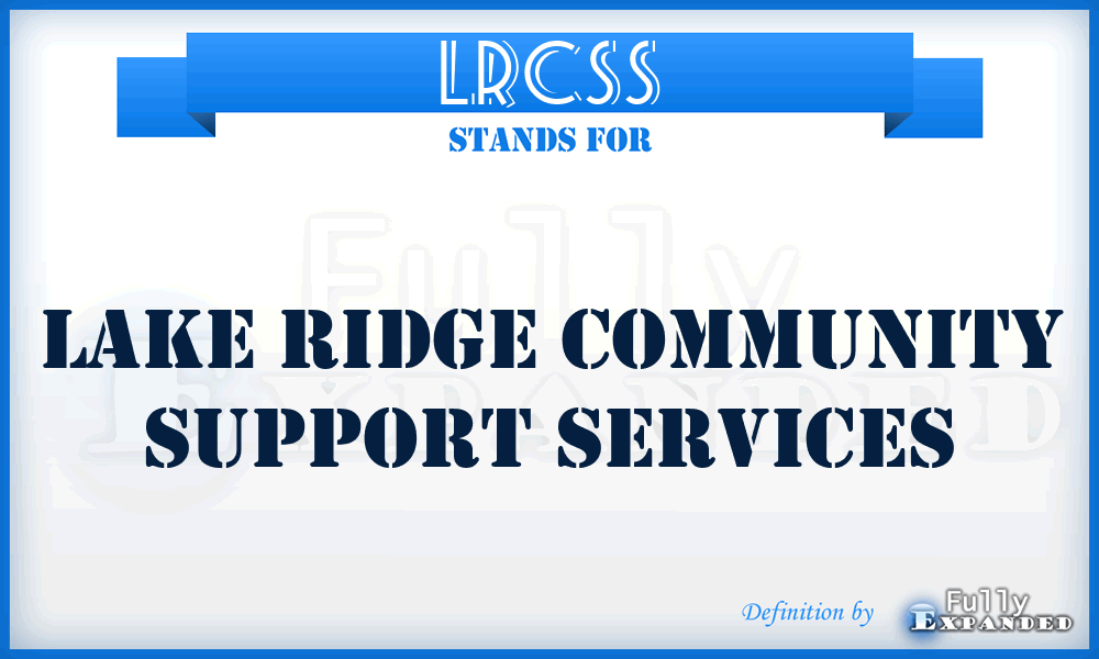 LRCSS - Lake Ridge Community Support Services
